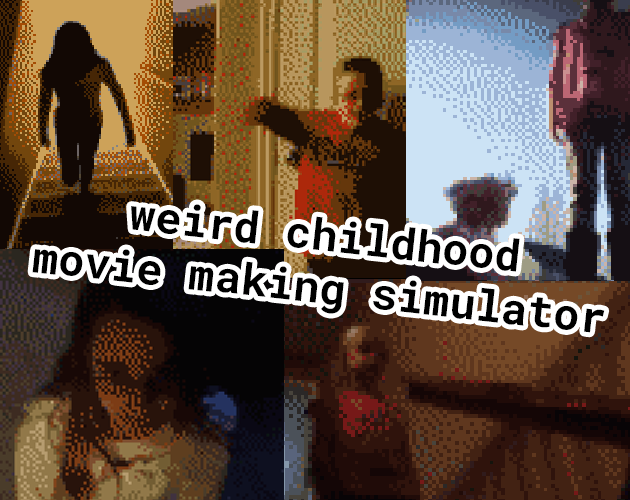 Cover image for weird childhood movie making simulator