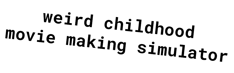 weird childhood movie making simulator