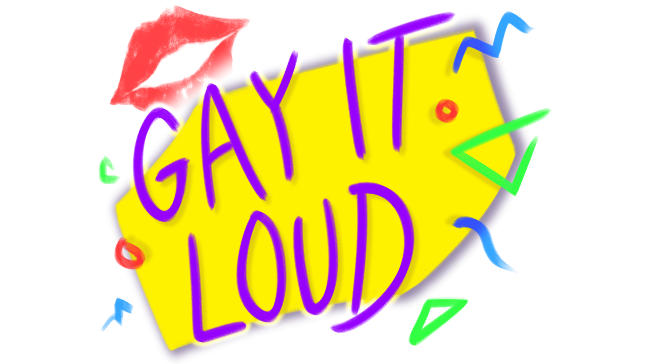 Gay It Loud
