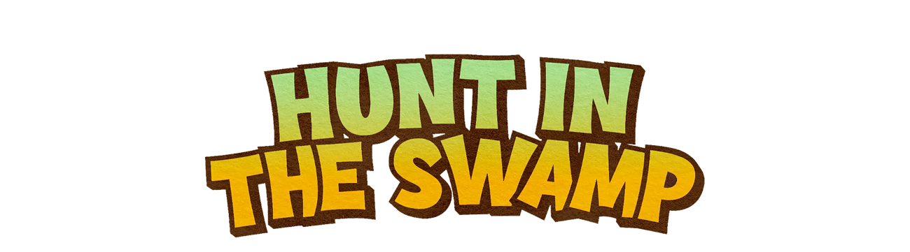 HUNT IN THE SWAMP