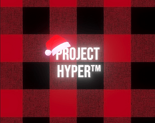 PROJECT HYPER!