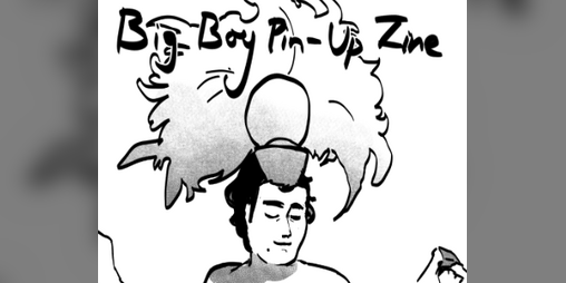 Cover image for Big Boy Pin-Up Zine
