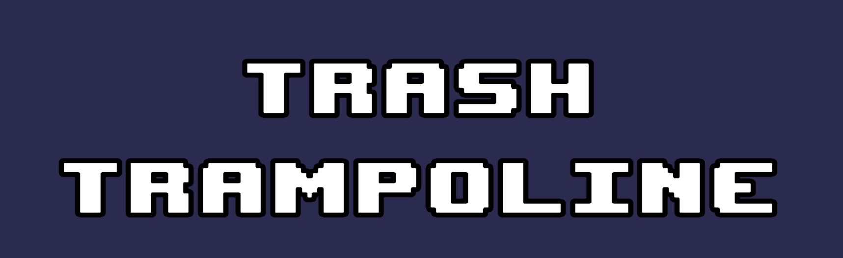 Trash Trampoline