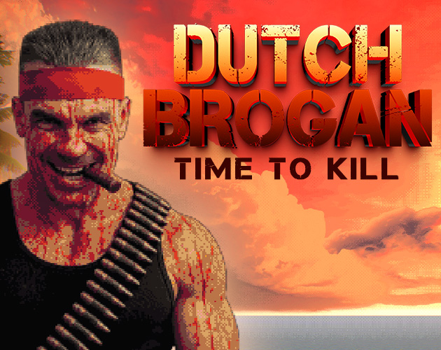 Dutch Brogan: Time to Kill