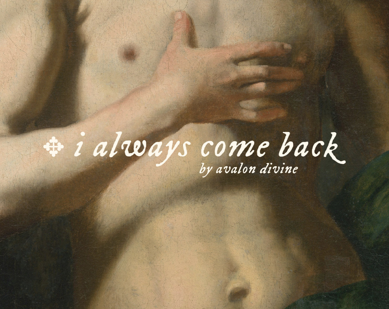 Cover image for ✥ i always come back