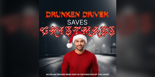 Cover image for DRUNKEN DRIVER SAVES THE CHRISTMASS