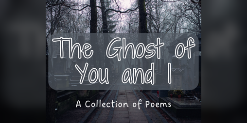 Cover image for The Ghost of You and I