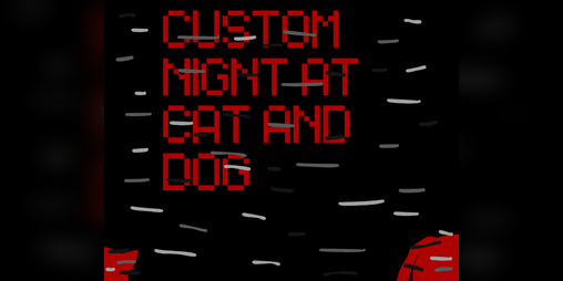 Cover image for Custom Night At Cat And Dog