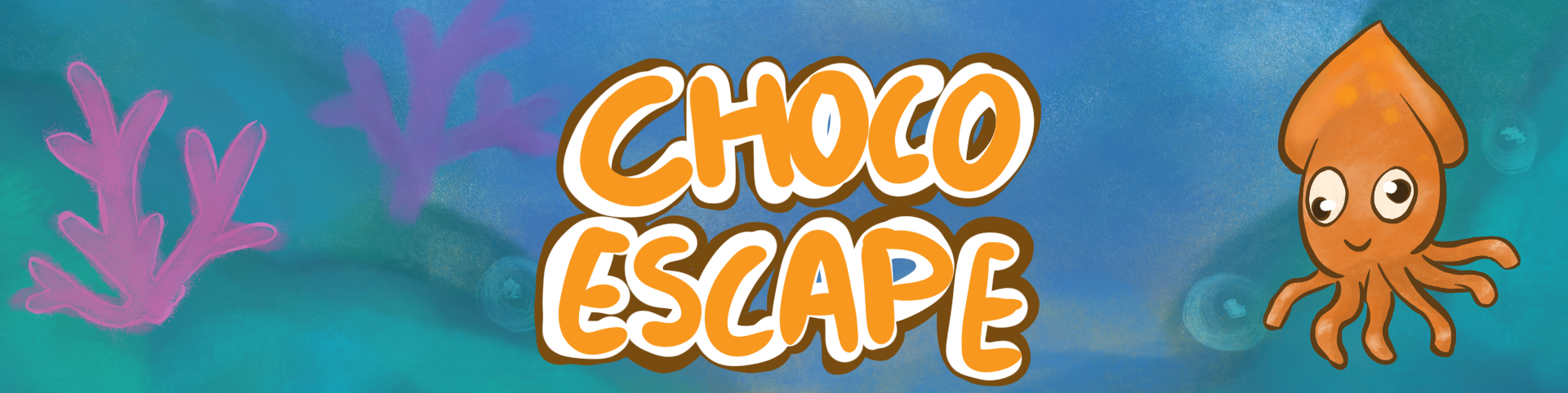 CHOCO ESCAPE