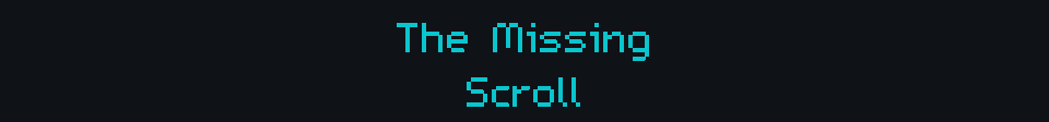 The Missing Scroll
