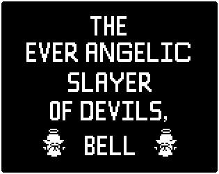 Cover image for The Ever Angelic Slayer of Devils, Bell