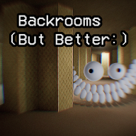Backrooms (But Better:)
