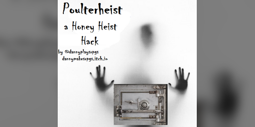 Cover image for Poulterheist - A Honey Heist Hack
