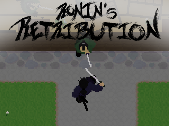 Cover image for Ronin's Retribution (20 Sec Jam Prototype)