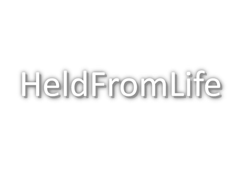 HeldFromLife