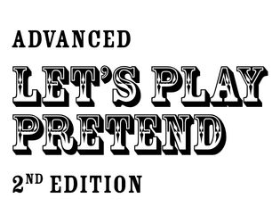 Advanced Let's Play Pretend 2nd Edition  