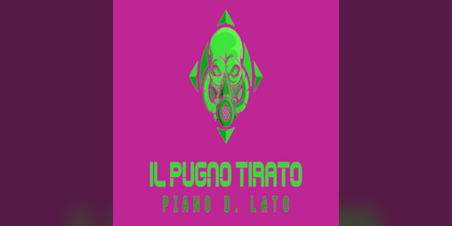 Cover image for Il Pugno Tirato Piano D. Lato