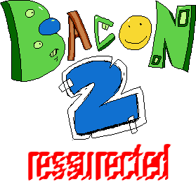 Bacon2 Redemption: Resurrected!