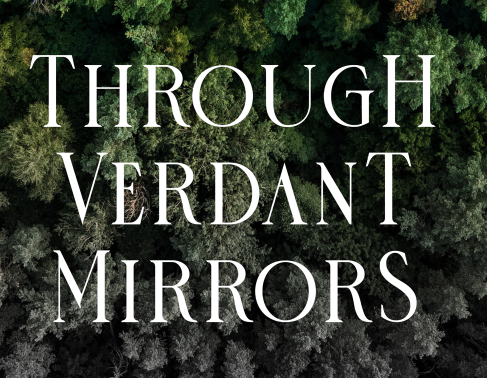 Cover image for Through Verdant Mirrors
