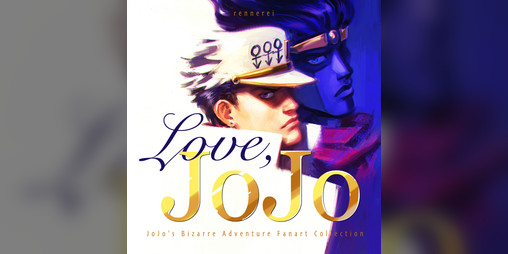 Cover image for Love, JoJo : a JJBA Zine
