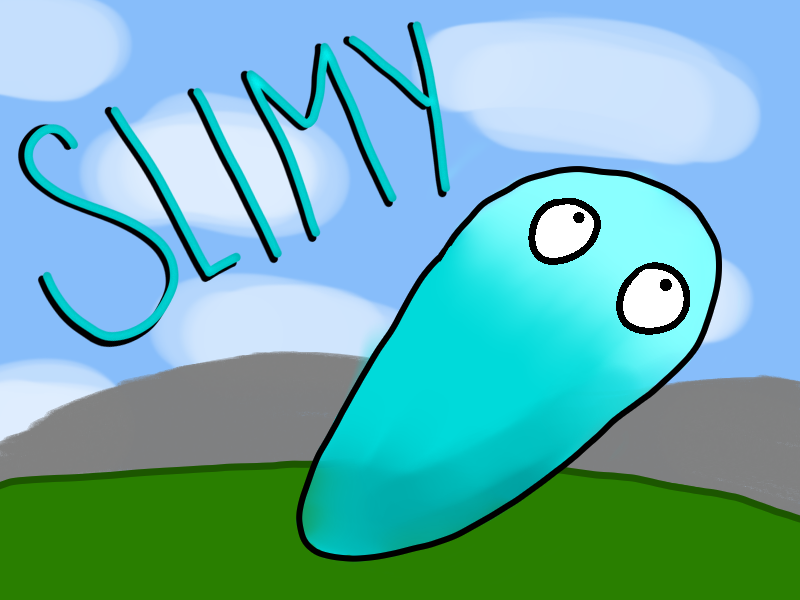 Slimy