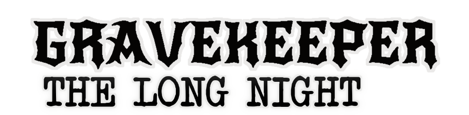 Gravekeeper: The Long Night
