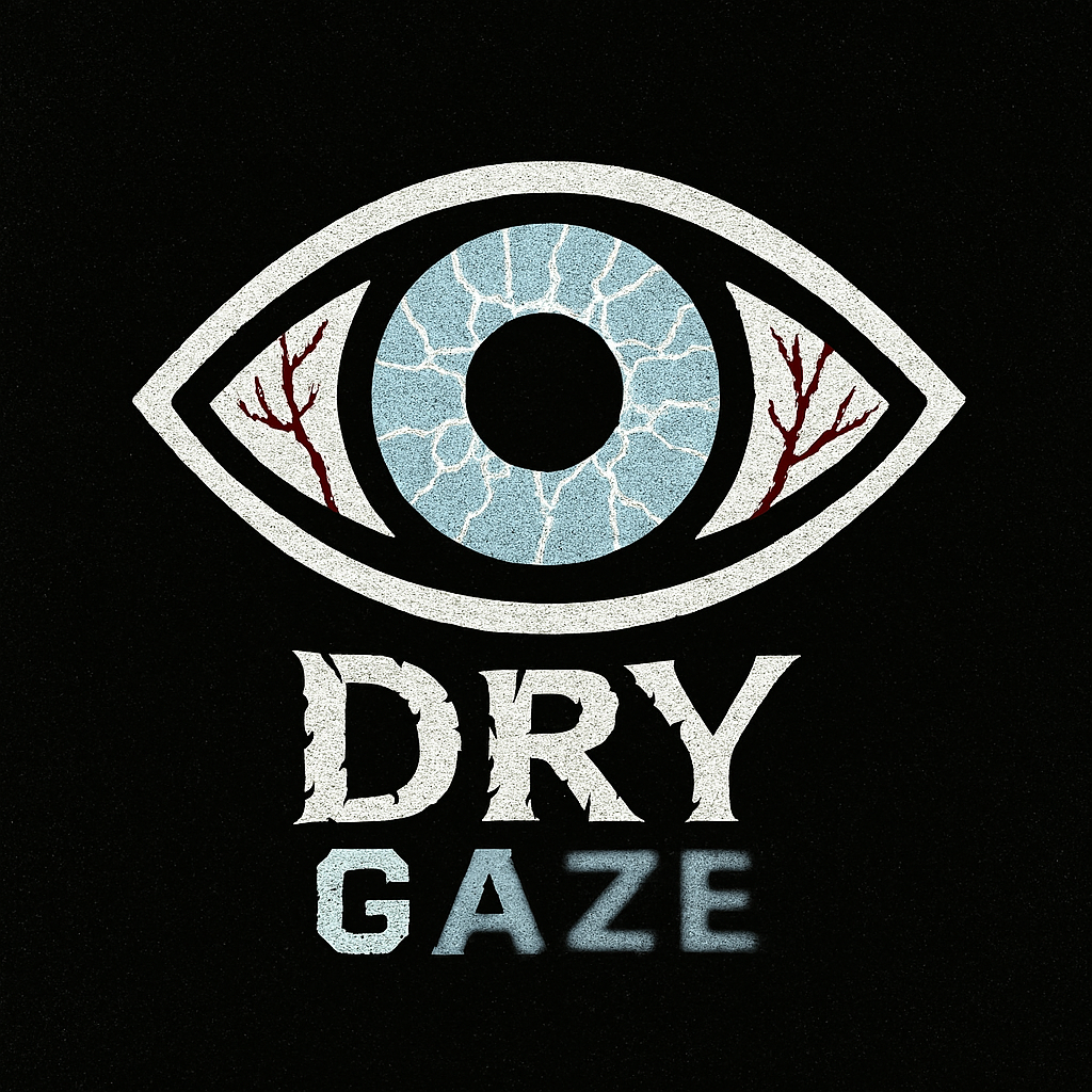 Dry Gaze