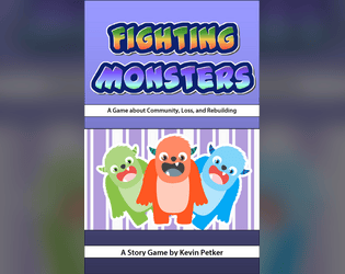 Fighting Monsters   - A Game about Community, Loss, and Rebuilding 