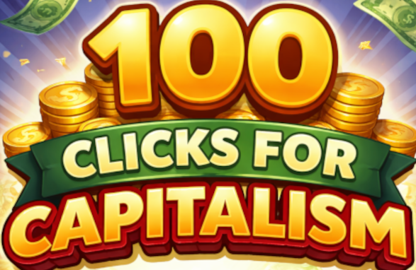 Cover image for 100 Clicks for Capitalism