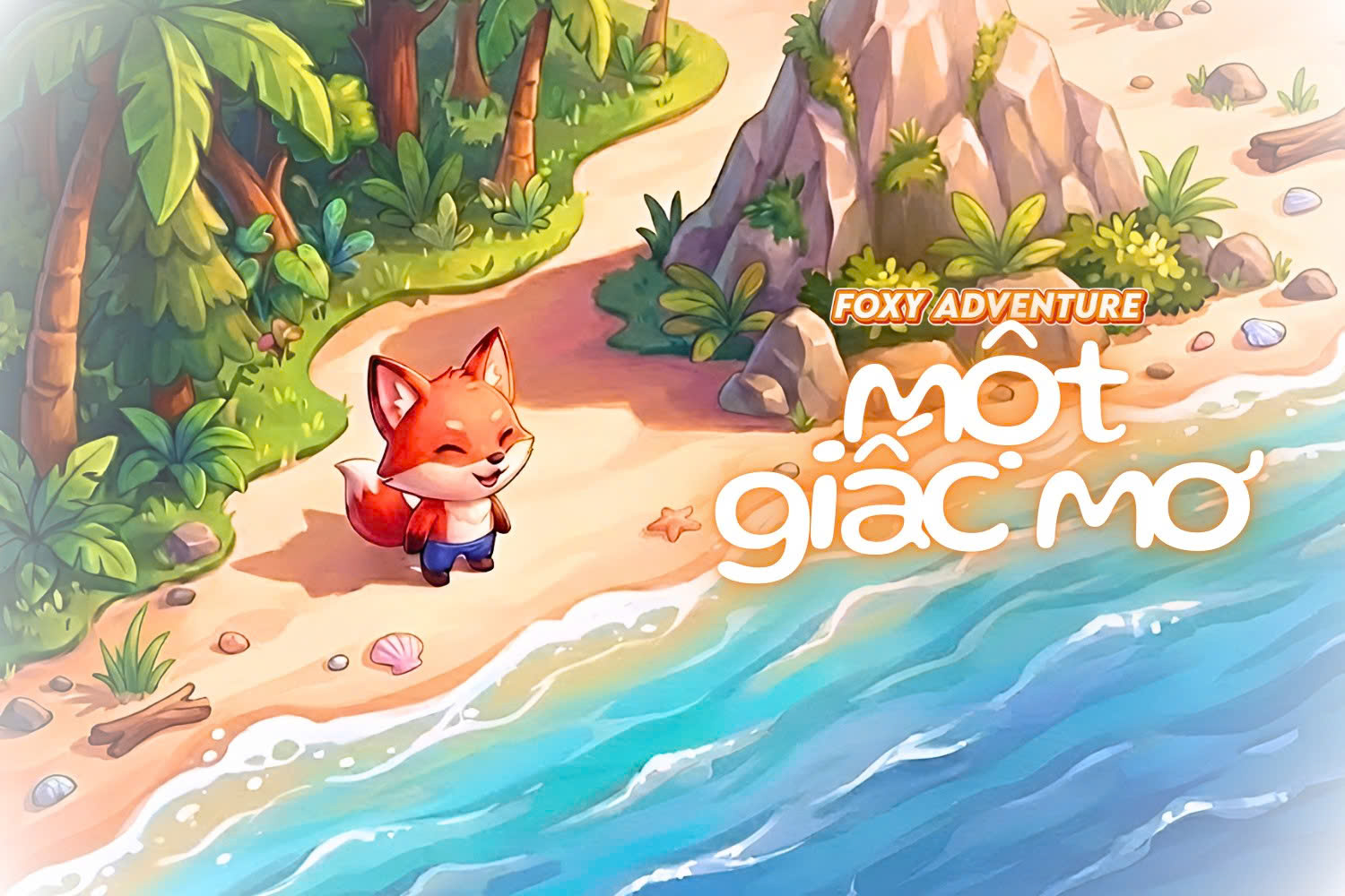 Team 6 - Foxy Adventure: Một giấc mơ