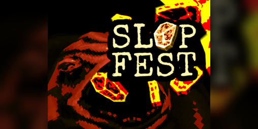 Cover image for Slop Fest - Demo