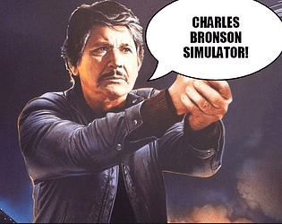 Charles Bronson Simulator!