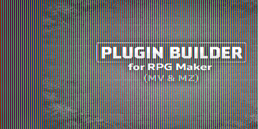 Cover image for Plugin Builder for MV/MZ