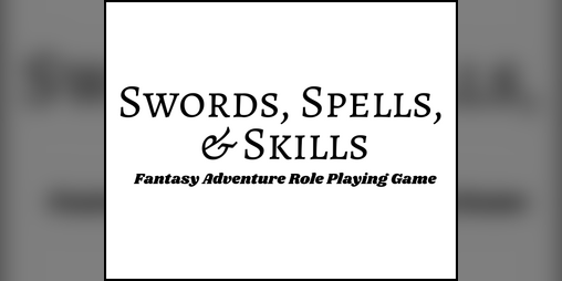 Cover image for Swords, Spells, & Skills [playtest]