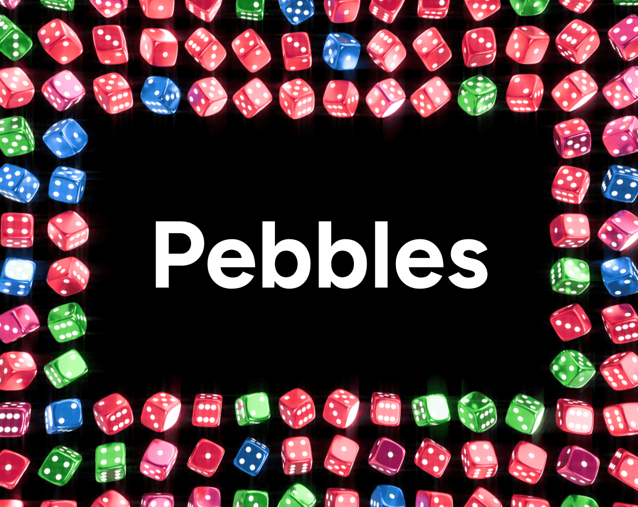 Pebbles