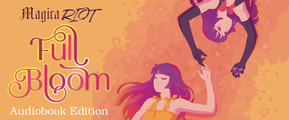 Magica Riot: Full Bloom - Audiobook Edition