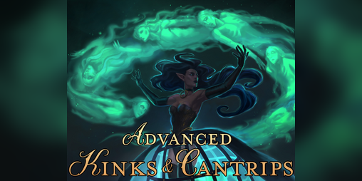 Cover image for Advanced Kinks & Cantrips