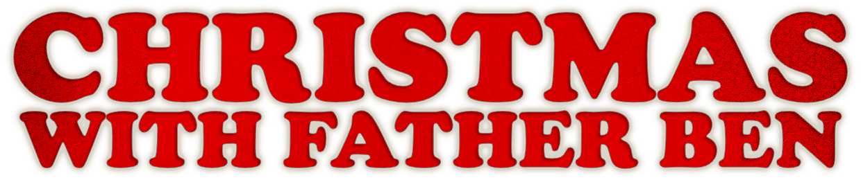 Christmas with Father Ben