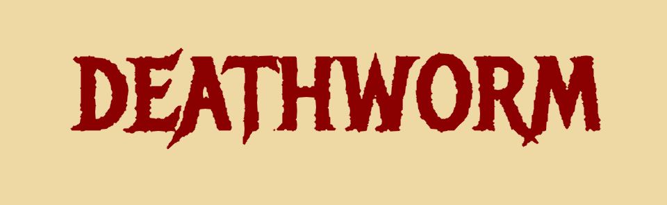DEATHWORM