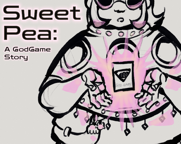 Cover image for Sweet Pea: A GodGame Story
