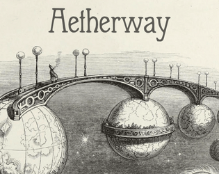 Aetherway   - Politely peculiar planestrolling RPG 