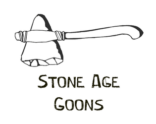 Stone Age Goons   - Play a gaggle of neolithic hunters trying to help their tribe survive! 