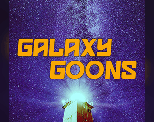 Galaxy Goons   - a space fantasy adventure game 