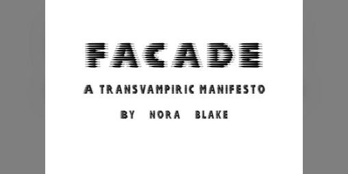 Cover image for Facade: A Transvampiric Manifesto