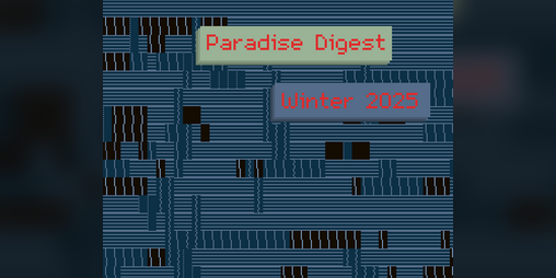 Cover image for Paradise Digest: Winter 2025
