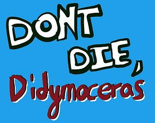 Don't Die, Didymoceras