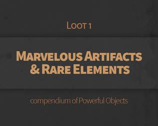 Marvelous Artifacts & Rares Elements   - A compendium of powerful objects to spice your RPG. 