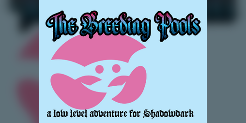 Cover image for The Breeding Pools for Shadowdark