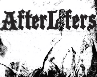 Afterlifers   - An RPG about wreaking havoc in the afterlife 