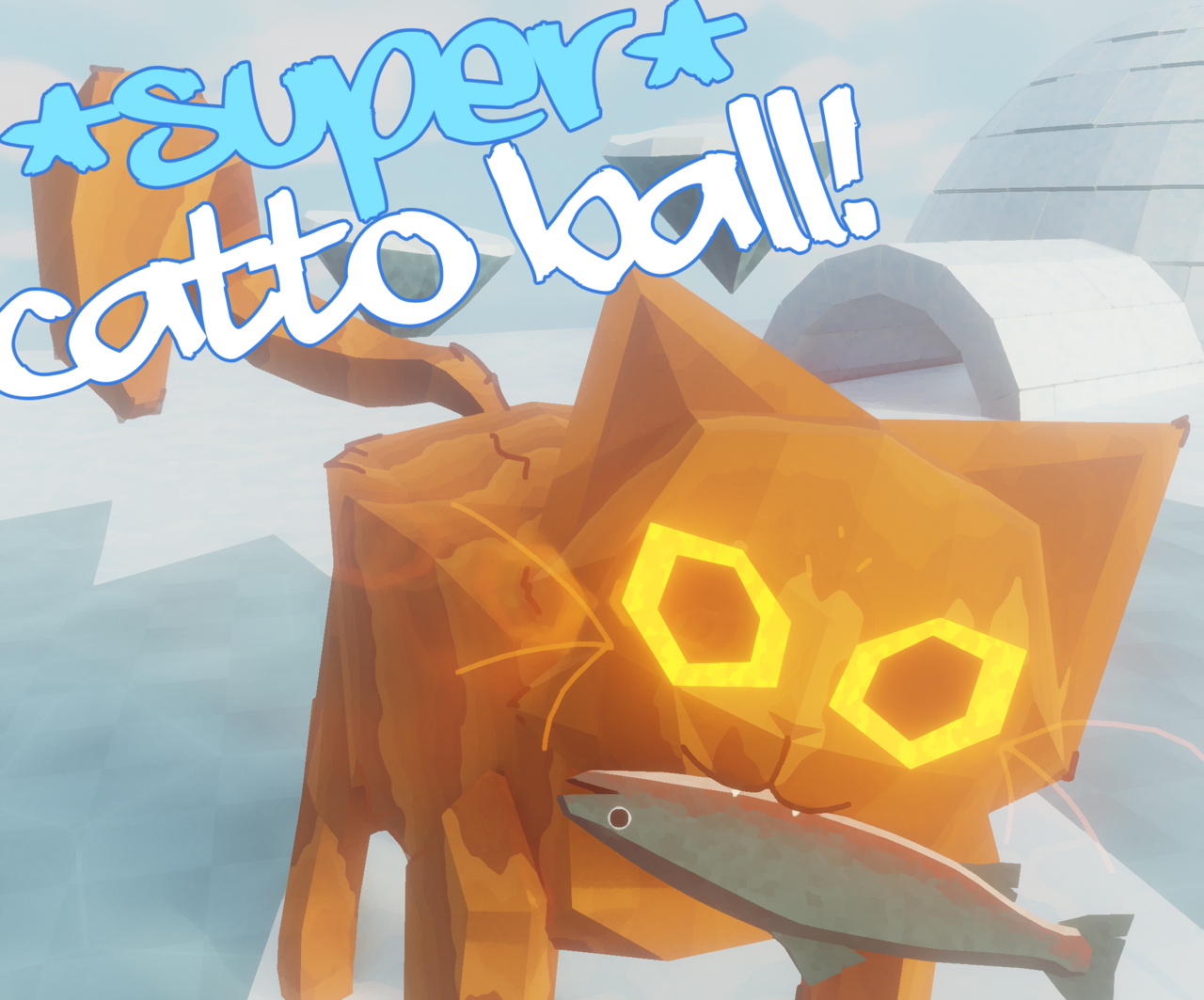 Super Catto Ball!